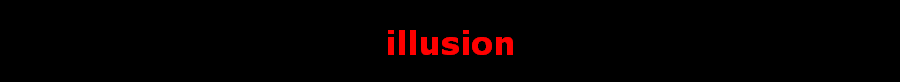 illusion