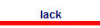 lack