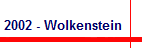 2002 - Wolkenstein