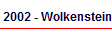 2002 - Wolkenstein