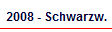 2008 - Schwarzw.