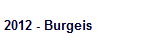 2012 - Burgeis